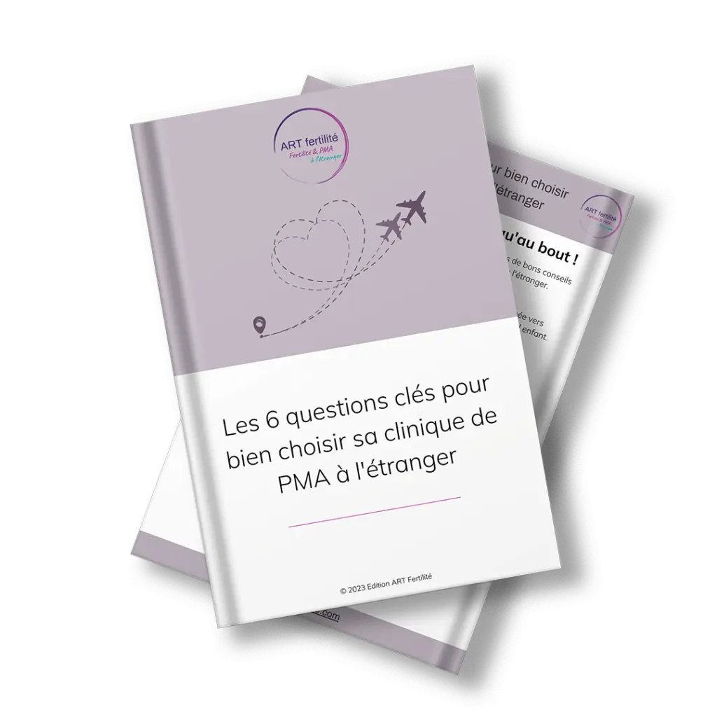 Aperçu du guide : Les 6 questions clés pour bien choisir sa clinique de PMA à l’étranger
